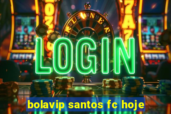 bolavip santos fc hoje